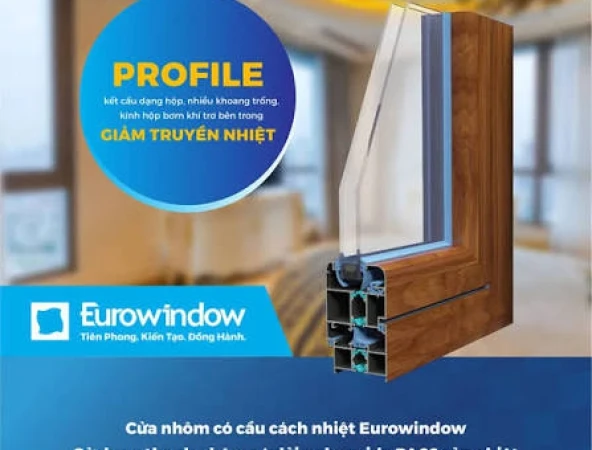 Cửa nhôm có cầu cách nhiệt Eurowindow - Giải pháp chống nóng cách âm vượt trội